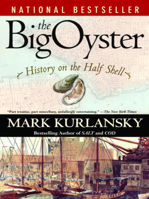 Title details for The Big Oyster by Mark Kurlansky - Available